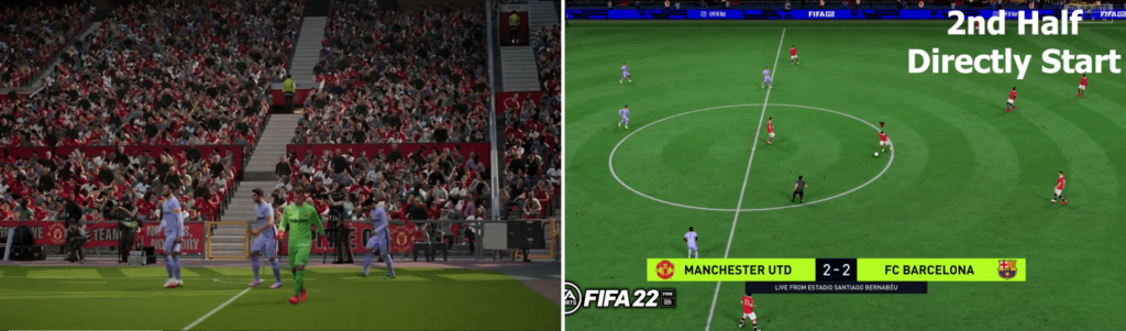 Match second half begins with a cut-scene in Football 2022 while in FIFA 22, second half starts with no cut scene