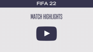 FIFA 22 MATCH HIGHLIGHTS