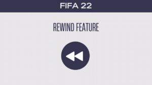 FIFA 22 Rewind Feature