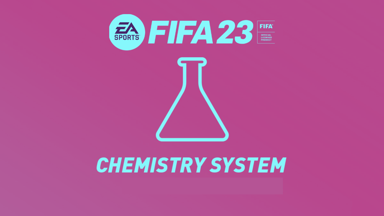 FIFA 23 Chemistry System