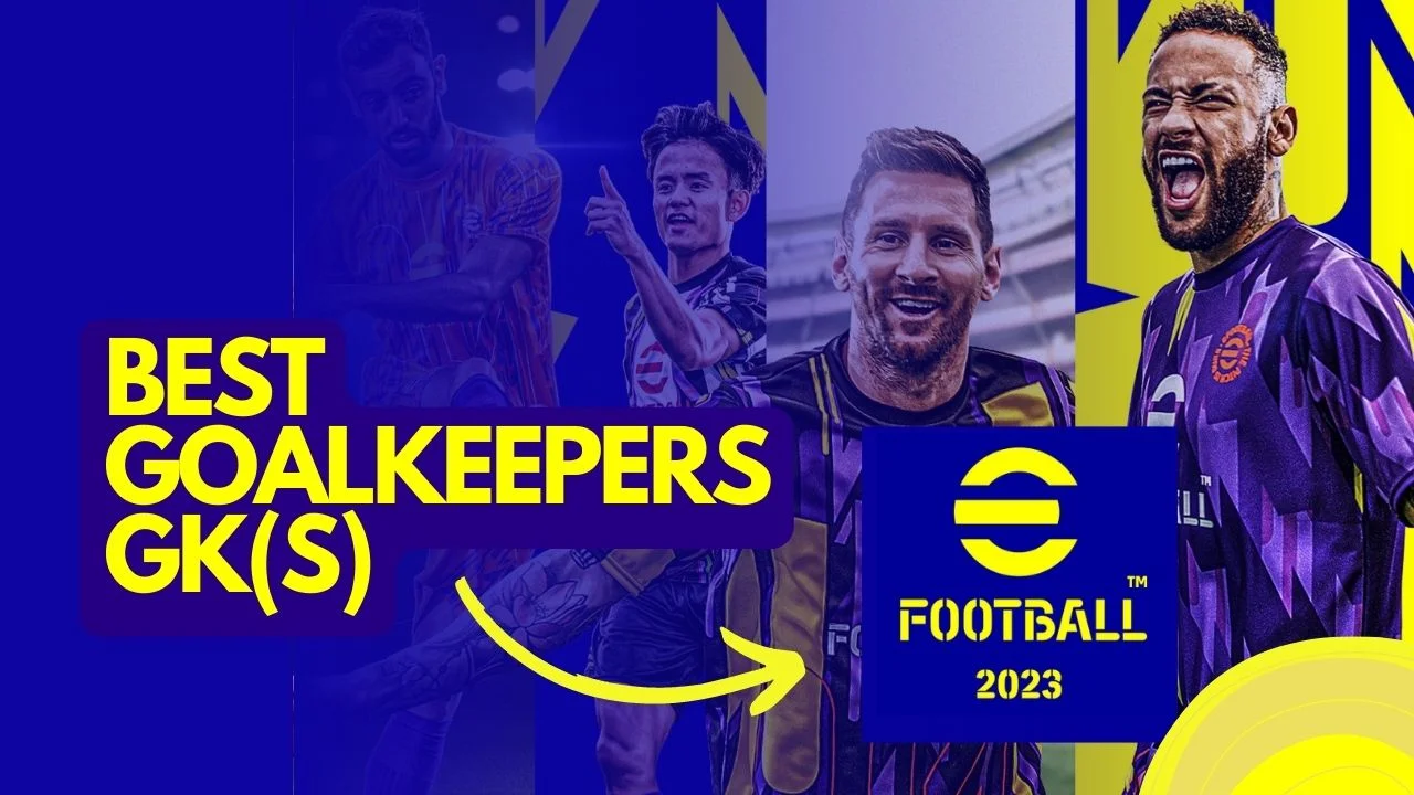 Best Goalkeeper in eFootball 2023