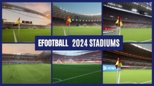 Best Stadiums in eFootball 2024