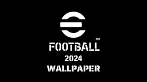 eFootball 2024 Wallpapers