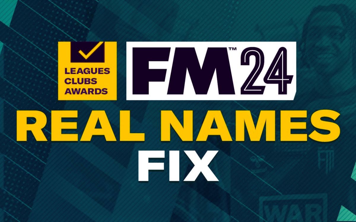 Football Manager 2024 Real Name Fix