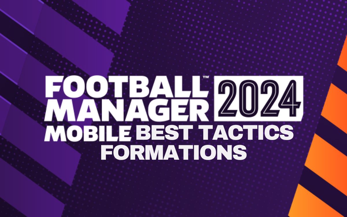 Best formations and tactics on Football manager mobile version
